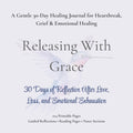 Releasing With Grace | 30-Day Healing Journal